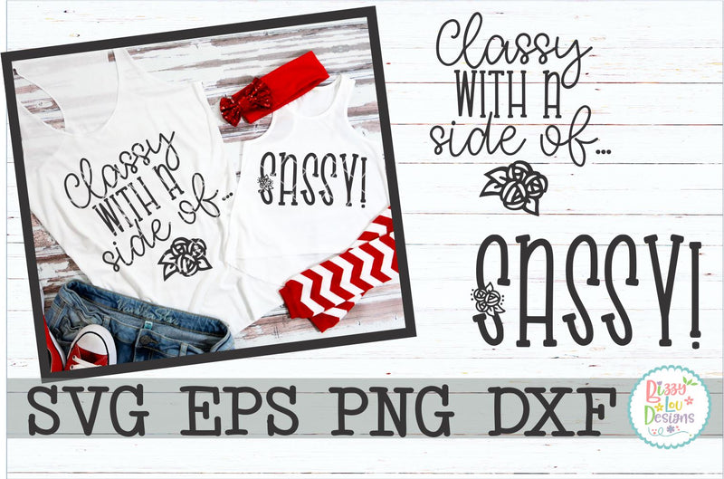 Mommy and Me Classy with a side of Sassy SVG Bizzy Lou Designs 