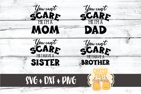 Mommy and Me Halloween SVG - You Can't Scare Me I'm A Mom | You Can't Scare Me I'm A Dad SVG Cheese Toast Digitals 