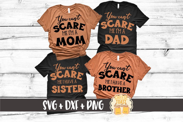 Mommy and Me Halloween SVG - You Can't Scare Me I'm A Mom | You Can't Scare Me I'm A Dad SVG Cheese Toast Digitals 