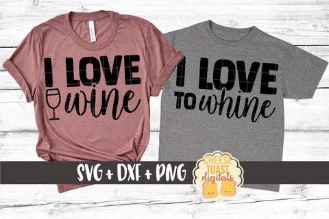 Mommy and Me SVG - I Love Wine | I Love To Whine SVG Cheese Toast Digitals 