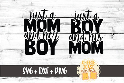 Mommy and Me SVG - Just A Mom and Her Boy | Just A Boy and His Mom SVG Cheese Toast Digitals 