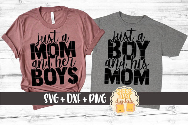 Mommy and Me SVG - Just A Mom and Her Boys | Just A Boy and His Mom SVG Cheese Toast Digitals 