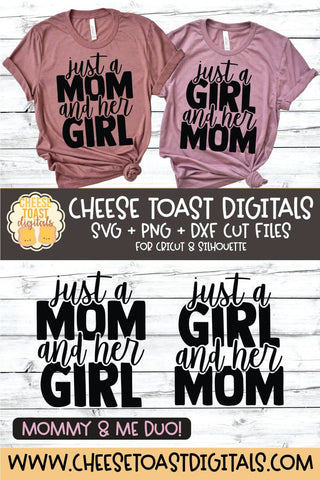 Mommy and Me SVG - Just A Mom and Her Girl | Just A Girl and Her Mom SVG Cheese Toast Digitals 