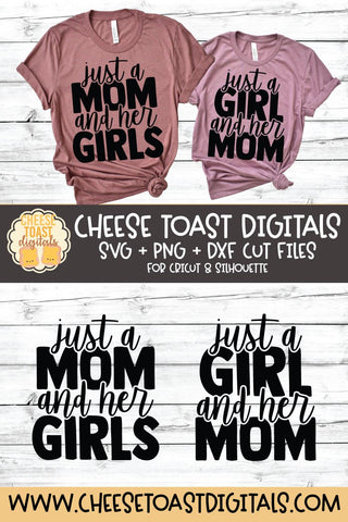 Mommy and Me SVG - Just A Mom and Her Girls | Just A Girl and Her Mom SVG Cheese Toast Digitals 