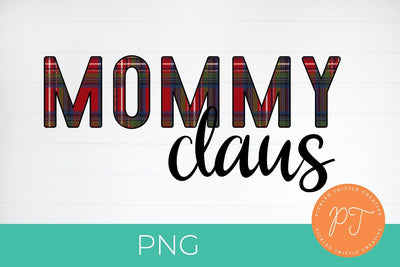 Mommy Claus Holiday Sublimation PNG SVG Pickled Thistle Creative 