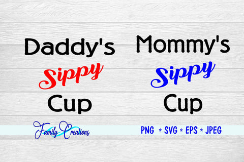 Mommy & Daddy's Sippy Cup SVG Family Creations 
