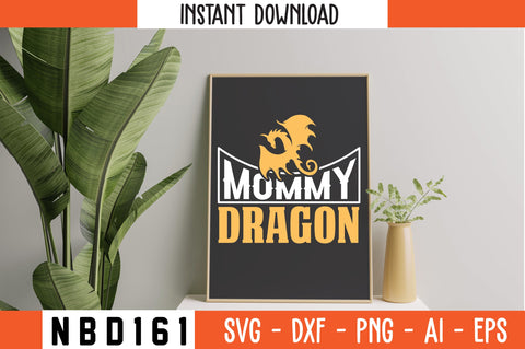 MOMMY DRAGON T-Shirt Design SVG Nbd161 