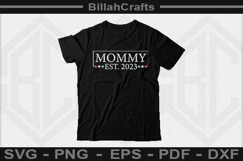 Mommy Est 2023 SVG File SVG BillahCrafts 