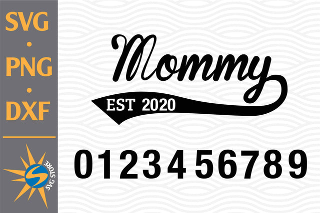 Mommy Est SVG, PNG, DXF Digital Files Include SVG SVGStoreShop 