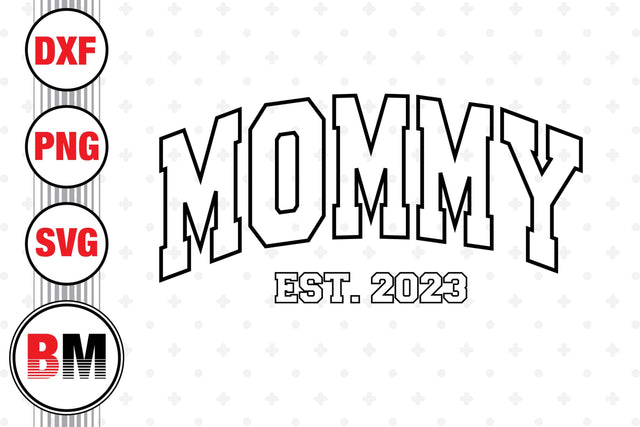 Mommy Est SVG, PNG, DXF Files SVG BMDesign 