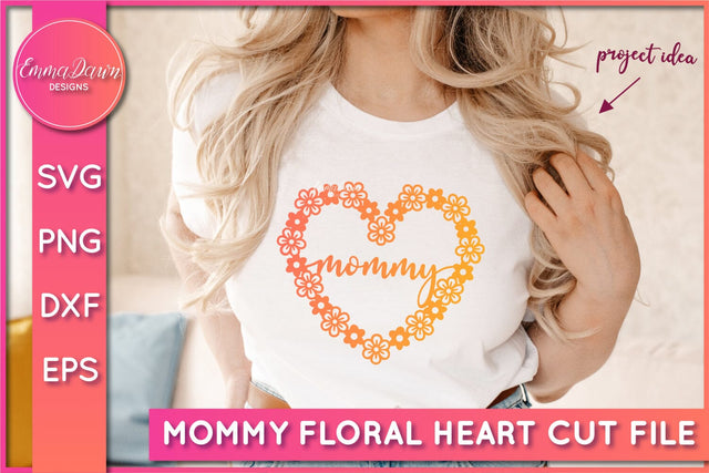 Mommy Floral Heart SVG SVG Emma Dawn Designs 