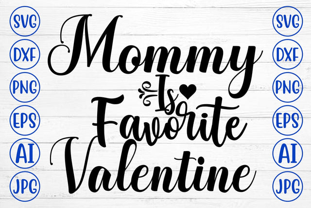 Mommy Is Favorite Valentine SVG Cut File SVG Syaman 
