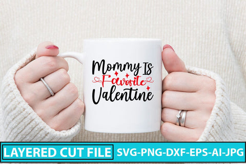 Mommy Is Favorite Valentine SVG Cut File SVG Syaman 