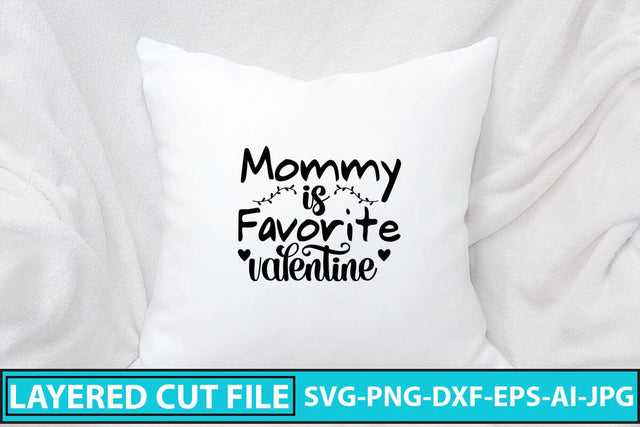 Mommy Is Favorite Valentine SVG Cut File SVG Syaman 