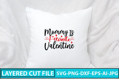 Mommy Is Favorite Valentine SVG Cut File SVG Syaman 