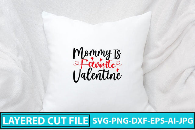 Mommy Is Favorite Valentine SVG Cut File SVG Syaman 
