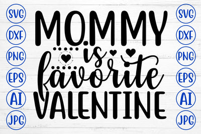 Mommy Is Favorite Valentine SVG Design SVG Syaman 