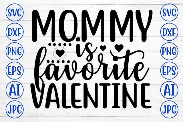 Mommy Is Favorite Valentine SVG Design SVG Syaman 