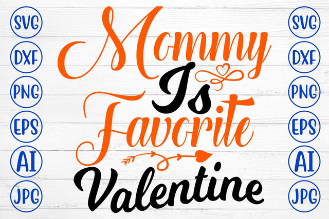 Mommy Is Favorite Valentine SVG SVG Syaman 