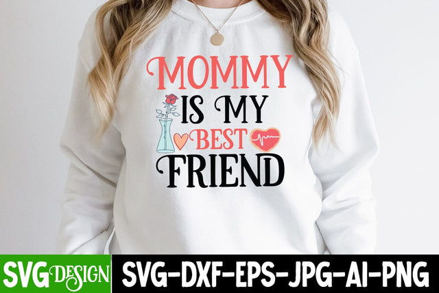 Mommy is My Best Friend SVG Cut File SVG BlackCatsMedia 