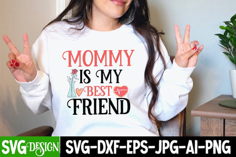 Mommy is My Best Friend SVG Cut File SVG BlackCatsMedia 
