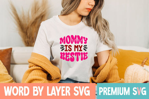Mommy is My Bestie SVG Blessedprint 