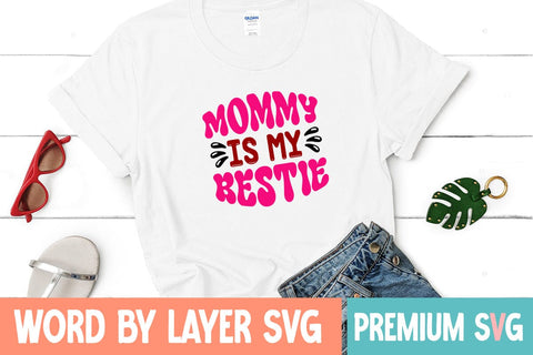 Mommy is My Bestie SVG Blessedprint 