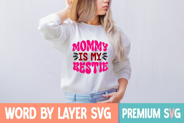 Mommy is My Bestie SVG Blessedprint 