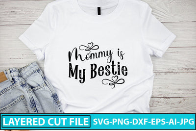Mommy Is My Bestie SVG Cut File SVG Syaman 