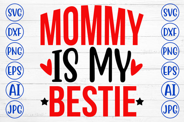 MOMMY IS MY BESTIE SVG Cut File SVG Syaman 