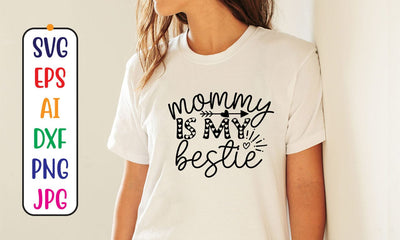 Mommy Is My Bestie SVG Cut File SVG Syaman 