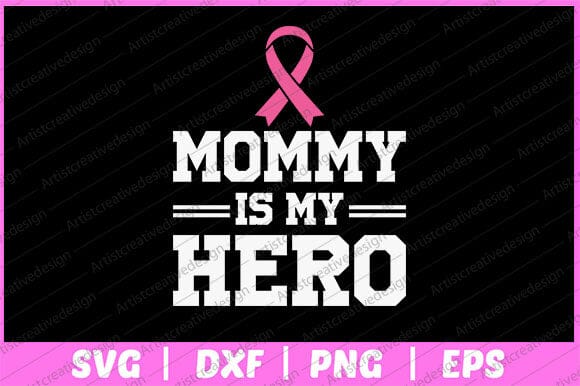 Mommy is My Hero Breast Cancer Awareness Svg Design SVG artprintfile 
