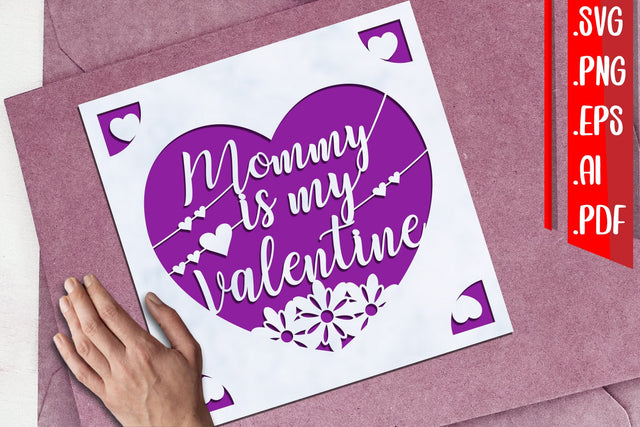 Mommy is My Valentine Cards svg eps png ai pdf 3D Paper zafrans studio 