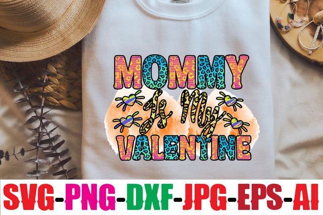 Mommy is my valentine Sublimation Sublimation MStudio 