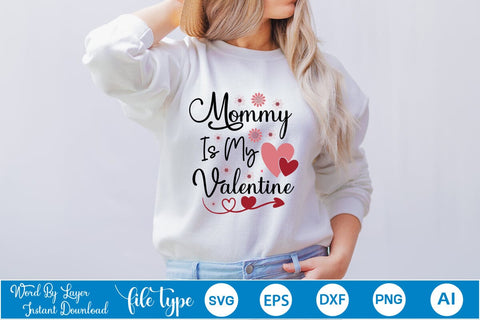 Mommy Is My Valentine SVG Cut File SVGs,Quotes and Sayings,Food & Drink,On Sale, Print & Cut SVG DesignPlante 503 