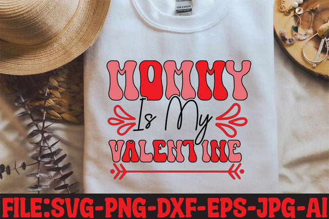 Mommy Is My Valentine SVG MStudio 