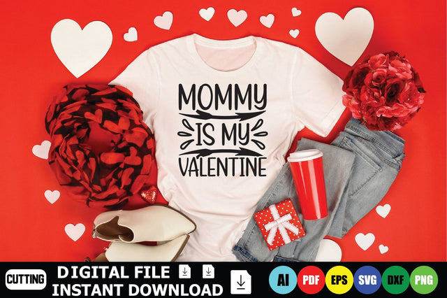 Mommy Is My Valentine SVG Shahin alam 