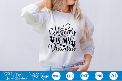 Mommy Is My Valentine SVG SVGs,Quotes and Sayings,Food & Drink,On Sale, Print & Cut SVG DesignPlante 503 