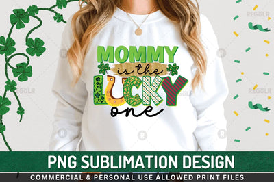 Mommy is the lucky one Sublimation PNG Sublimation Regulrcrative 