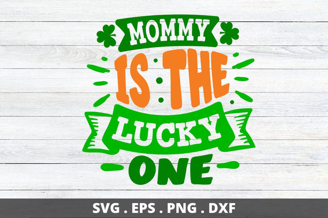 mommy is the lucky one SVG Designangry 