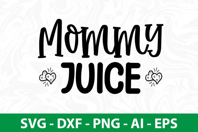 Mommy Juice svg SVG nirmal108roy 