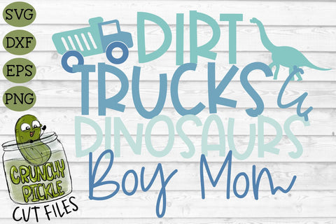 Mommy & Me - Boy SVG Cut File - Dirt, Trucks & Dinosaurs / Mommy's Little Man & Daddy's Best Buddy SVG Crunchy Pickle 