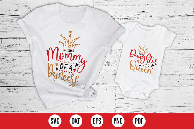 Mommy & Me SVG | Mommy Of A Princess - Daughter Of A Queen SVG CraftLabSVG 