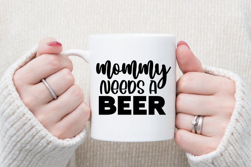 mommy needs a beer SVG orpitasn 