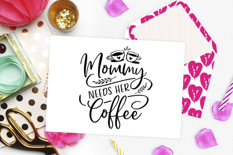 Mommy needs her coffee | Funny Mom Cut file SVG TheBlackCatPrints 