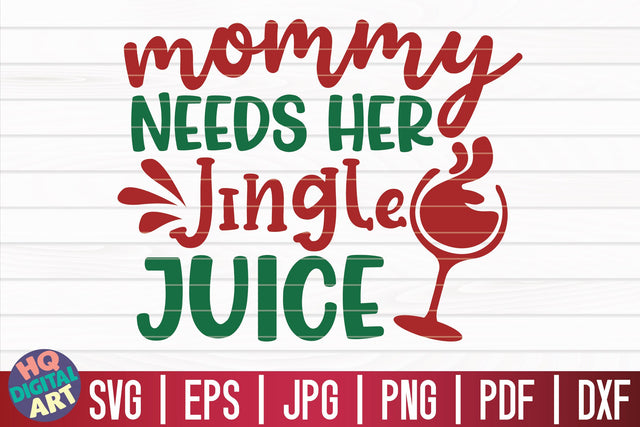Mommy needs her jingle juice SVG | Christmas Wine SVG SVG HQDigitalArt 