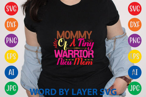 Mommy Of A Tiny Warrior Nicu Mom SVG Design SVG Rafiqul20606 