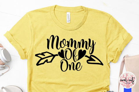 Mommy Of One – Mother SVG EPS DXF PNG SVG CoralCutsSVG 