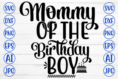 Mommy Of The Birthday Boy SVG Cut File SVG Syaman 