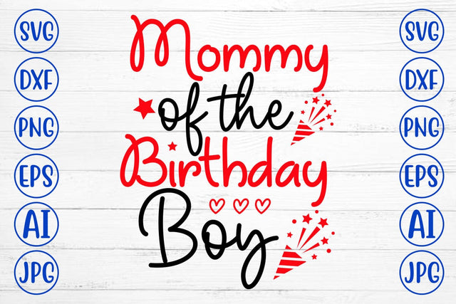 Mommy Of The Birthday Boy SVG Cut File SVG Syaman 
